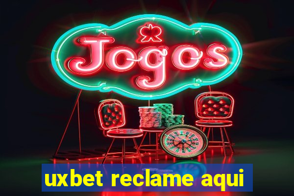 uxbet reclame aqui